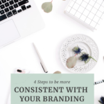 4 Steps to be More Consistent With Your Branding by Grace and Vine Studios, Web Designer for Food Bloggers. This blog includes branding for food bloggers and tips for building a food blog! #foodblogger #foodblogdesign #tipsforfoodbloggers #branding #brandingtips