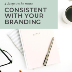 4 Steps to be More Consistent With Your Branding by Grace and Vine Studios, Web Designer for Food Bloggers. This blog includes branding for food bloggers and tips for building a food blog! #foodblogger #foodblogdesign #tipsforfoodbloggers #branding #brandingtips