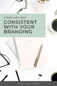 4 Steps to be More Consistent With Your Branding by Grace and Vine Studios, Web Designer for Food Bloggers. This blog includes branding for food bloggers and tips for building a food blog! #foodblogger #foodblogdesign #tipsforfoodbloggers #branding #brandingtips