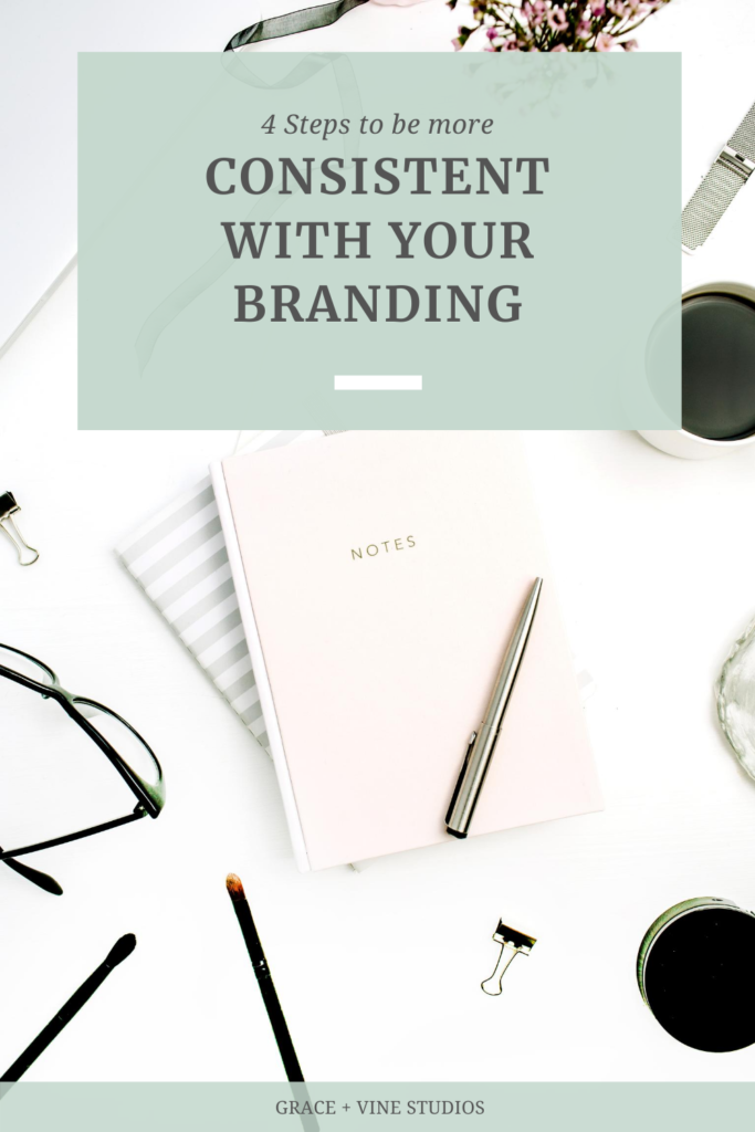 4 Steps to be More Consistent With Your Branding by Grace and Vine Studios, Web Designer for Food Bloggers. This blog includes branding for food bloggers and tips for building a food blog! #foodblogger #foodblogdesign #tipsforfoodbloggers #branding #brandingtips