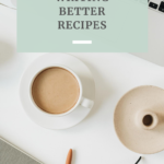 6 tips for writing better recipes by Grace + Vine Studios, Web Designer for Food Bloggers. This blog includes tips for recipe writing, food blog web design & attracting your dream audience! #webdesign #foodblogger #foodblogdesign #tipsforfoodbloggers #tipsforbloggers #copywriting