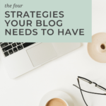 The 4 Strategies Your Blog Needs to Have by Grace and Vine Studios. This blog includes tips for food bloggers and blogging tips! #foodblogger #tipsforfoodbloggers #blogging