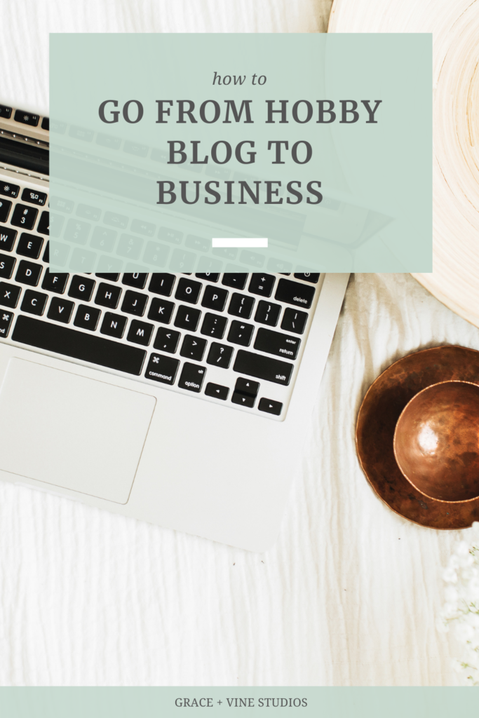 How to go from hobby blog to business by Grace and Vine Studios, Web Designer for Food Bloggers. This blog includes tips for food bloggers and business tips! #foodblogger #tipsforfoodbloggers #blogging