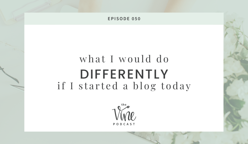 What I Would Do Differently If I Started a Blog Today by Grace and Vine Studios, Web Designer for Food Bloggers. This blog includes tips for food bloggers and blogging tips!  #foodblogger #tipsforfoodbloggers #blogging 