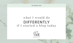 What I Would Do Differently If I Started a Blog Today by Grace and Vine Studios, Web Designer for Food Bloggers. This blog includes tips for food bloggers and blogging tips! #foodblogger #tipsforfoodbloggers #blogging