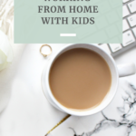 How to Juggle Working From Home With Kids by Grace + Vine Studios, Web Designer for Food Bloggers. This blog includes tips for working from home with kids, worksheets for kids & resources for mompreneurs! #foodblogger #tipsforfoodbloggers #workfromhome #mompreneur