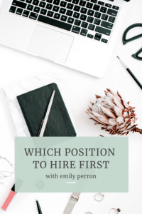 Which position to hire first with Emily Perron by Grace + Vine Studios, Web Designer for Food Bloggers. This blog includes tips for working from tips for making your first hire & business growth tips.