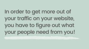 How to Get More Out of Your Website Traffic by Grace + Vine Studios, Web Designer for Food Bloggers, includes business growth tips.