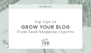 Top Tips to Grow Your Blog from Food Blogging Experts by Grace and Vine Studios, includes tips for food bloggers & blogging tips!