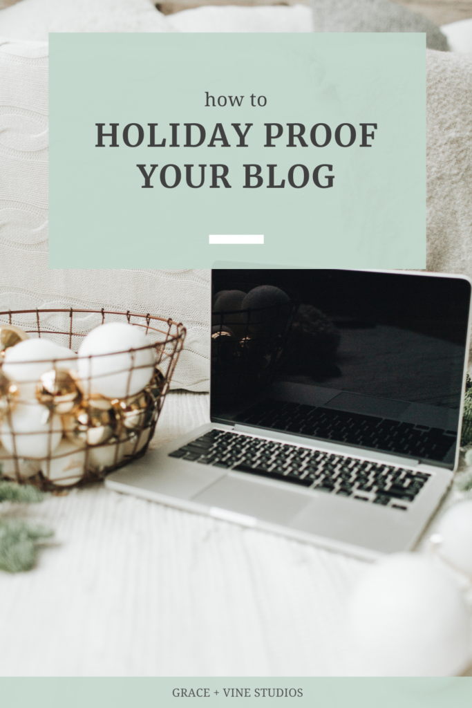 How to Holiday Proof Your Blog by Grace and Vine Studios, Web Designer for Food Bloggers, includes tips for food bloggers & business tips!