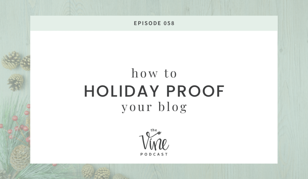 How to Holiday Proof Your Blog by Grace and Vine Studios, Web Designer for Food Bloggers, includes tips for food bloggers & business tips! 