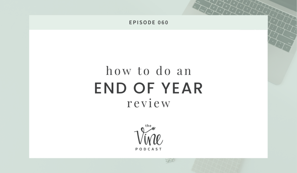 How to Do an End of Year Review by Grace and Vine Studios, Web Designer for Food Bloggers. This blog includes tips for food bloggers and business tips!  