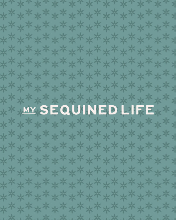 Design Launch: My Sequined Life • Grace + Vine Studios